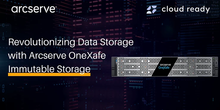 Revolutionizing Data Storage with Arcserve OneXafe Immutable Storage